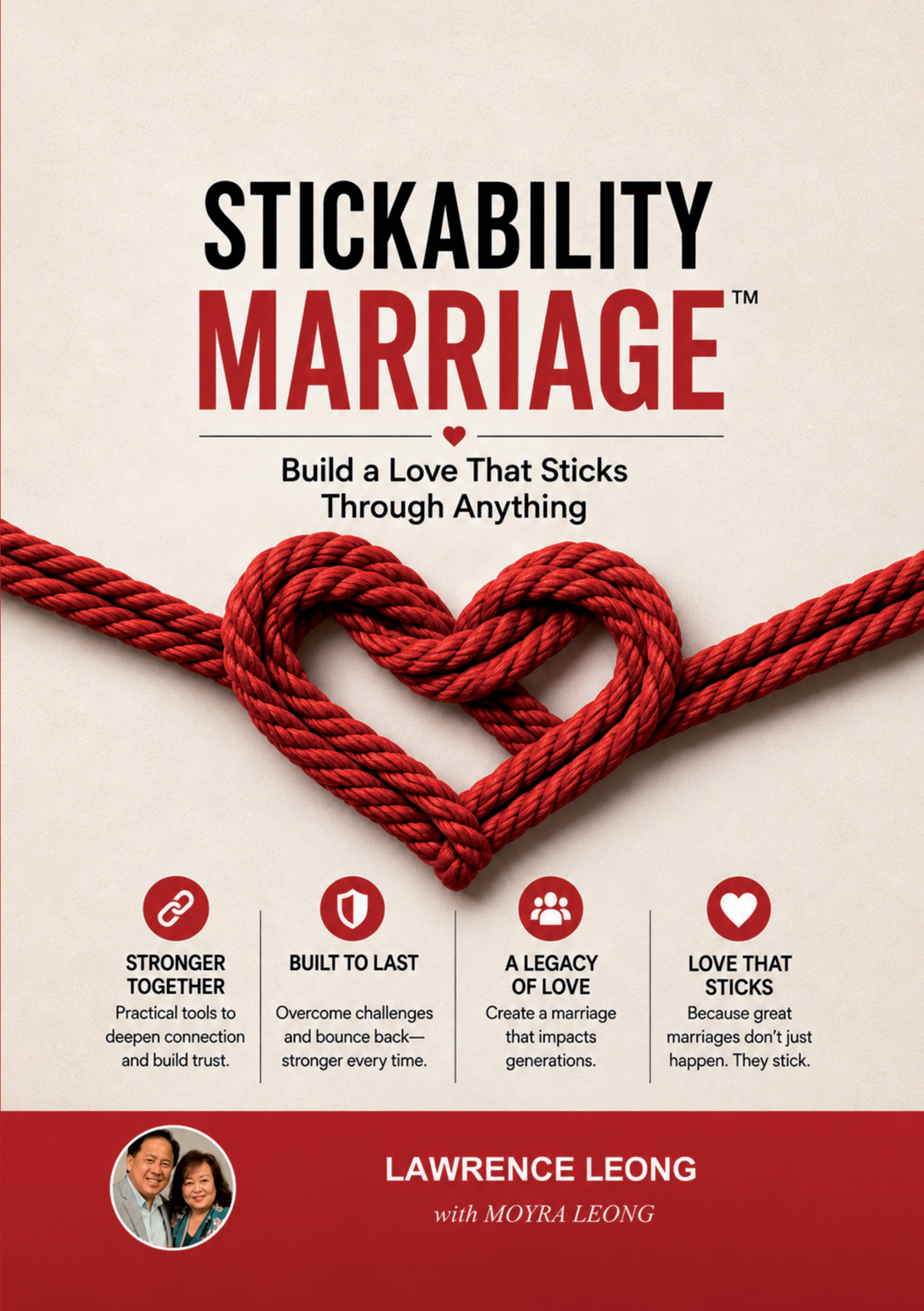 Approved front cover of Stickability Marriage, by Lawrence Leong with Moyra Leong, featuring a red rope heart.